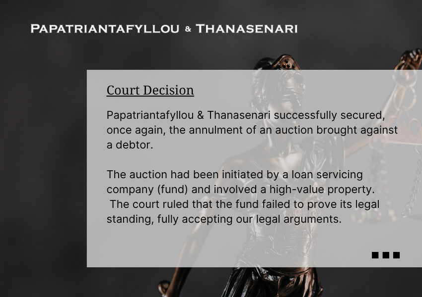 Auction annulment in Greece – Successful legal defense by Papatriantafyllou & Thanasenari