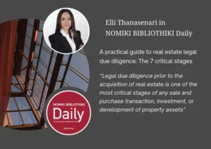 Elli Thanasenari on real estate due diligence in Greece – 7 critical legal stages before property acquisition