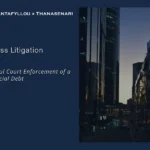 Commercial debt recovery case in Athens arising from a business litigation dispute