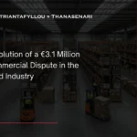 Food industry commercial dispute resolved in Greece involving a €3.1 million claim